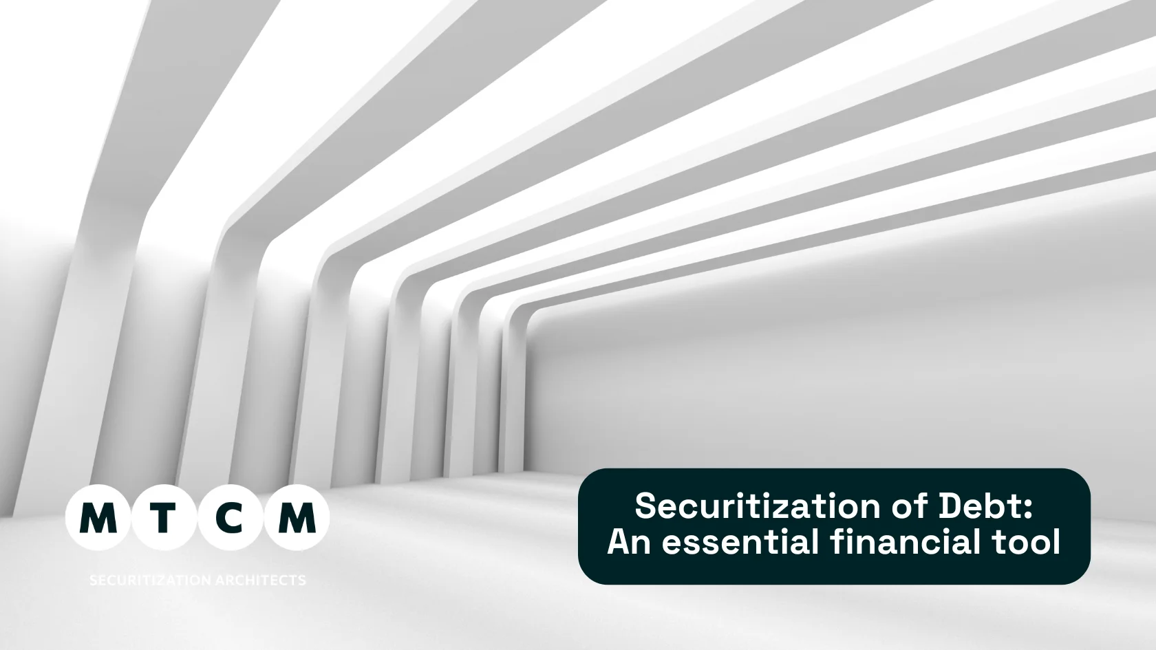 Securitization of Debt: an essential financial tool