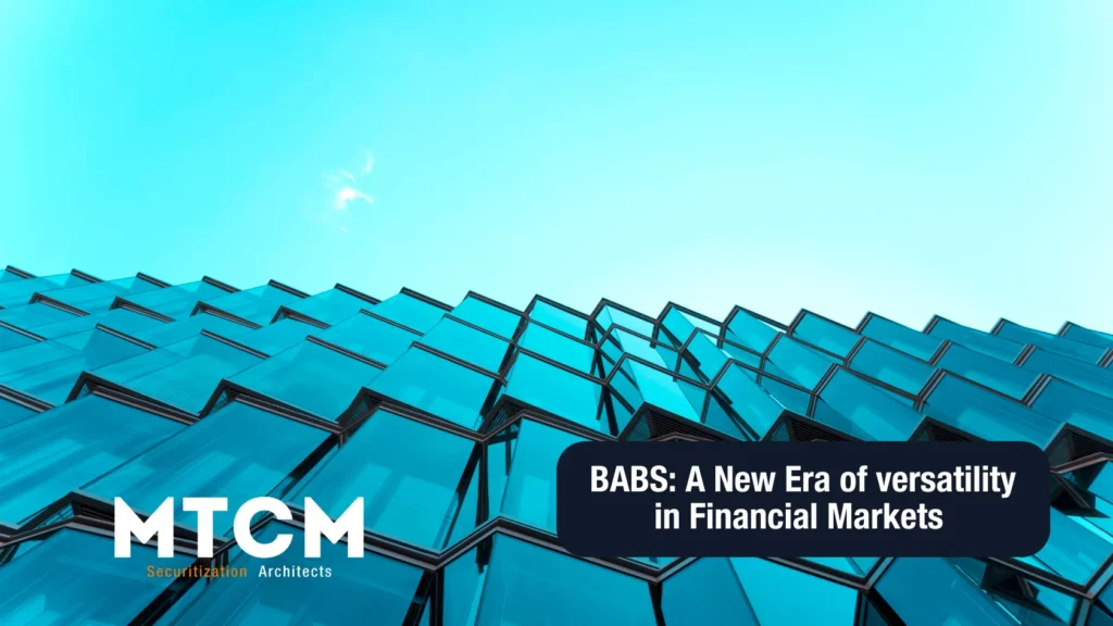 BABS: a new era of versatility in Financial Markets