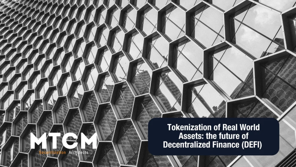 Tokenization of Real World Assets: the future of Decentralized Finance (DEFI)