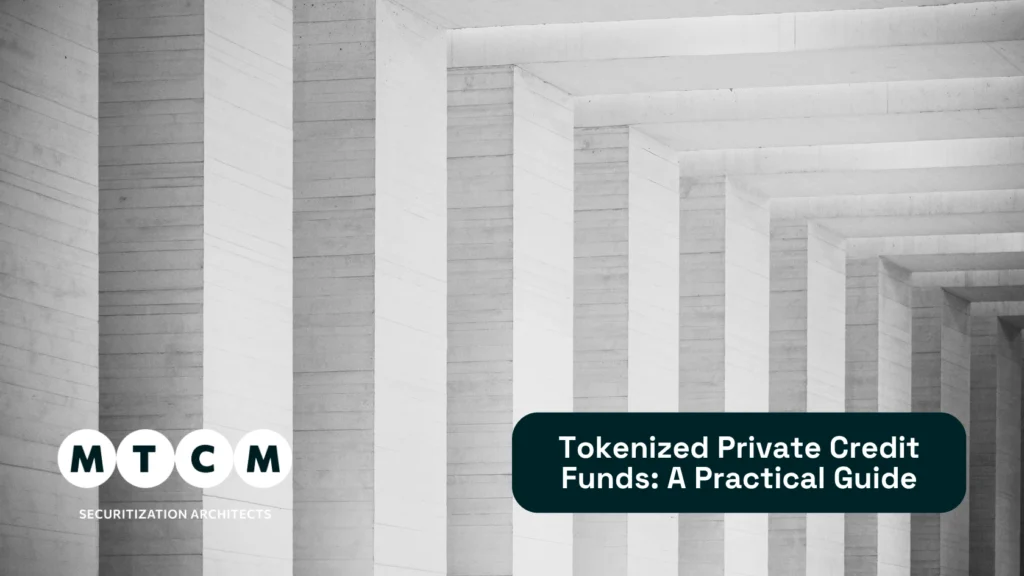 Tokenized Private Credit Funds: A Practical Guide