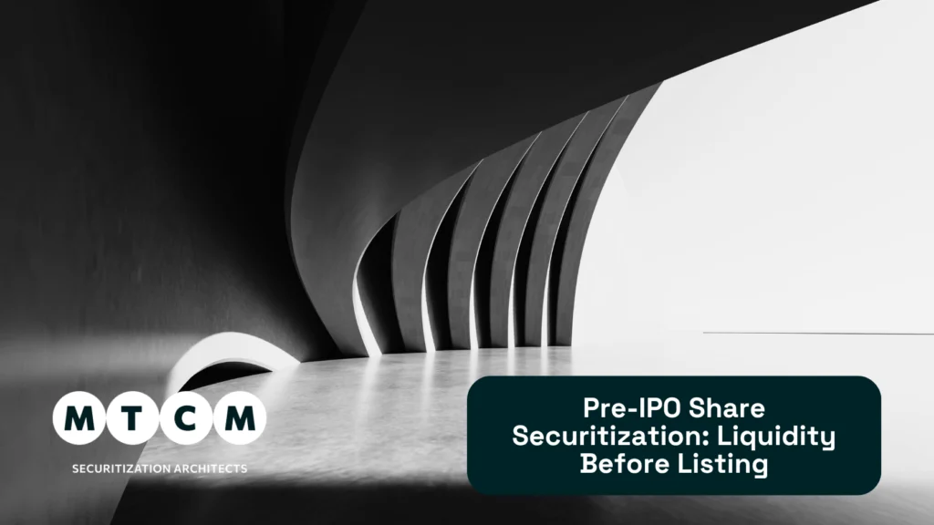 Pre-IPO Share Securitization: Liquidity Before Listing - MTCM Pre-IPO Share Securitization: Liquidity Before Listing