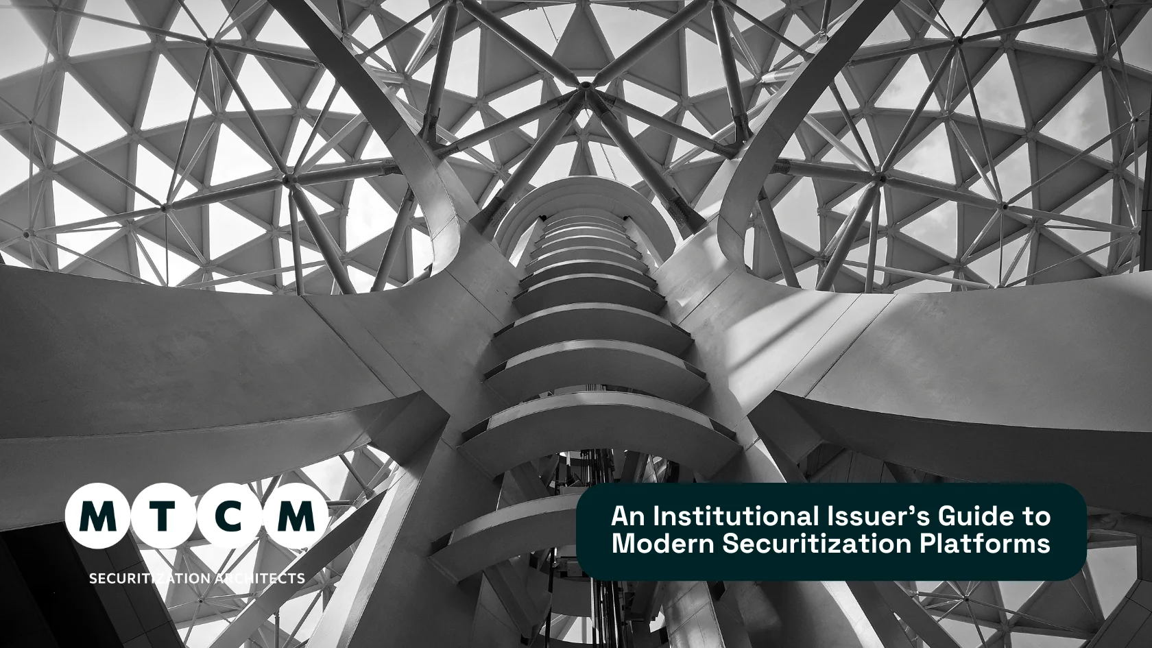 An Institutional Issuer’s Guide to Modern Securitization Platforms 